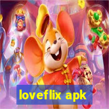 loveflix apk